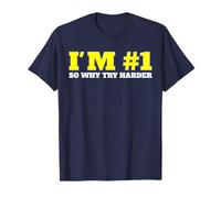 Camiseta TeeWham I'm #1 So Why Try Harder Shirt Camiseta