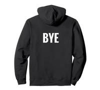 Camiseta That Says Bye - Un diseño Que Dice adiós Sudadera con Capucha
