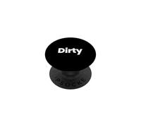 Camiseta That Says Dirty - Un diseño Que Dice Sucio PopSockets PopGrip Adhesivo