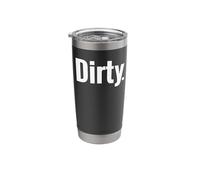 Camiseta That Says Dirty - Un diseño que dice sucio Vaso térmico de acero inoxidable de doble pared