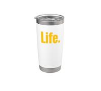 Camiseta That Says Life - Un diseño que dice vida Vaso térmico de acero inoxidable de doble pared