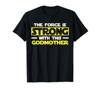 Camiseta The Force Is Strong With This My Godmother Camiseta