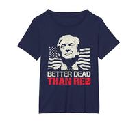 Camiseta Trump Re-Election 2020 Better Dead Than Red Patriot Camiseta, Mujer Tallas Grandes, Azul Marino, 3XL Grande