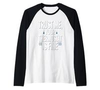 Camiseta Trust Me Your Thermostat Is Fine - HVAC Technician Camiseta Manga Raglan