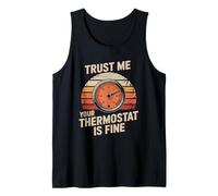Camiseta Trust Me Your Thermostat Is Fine - HVAC Technician Camiseta sin Mangas