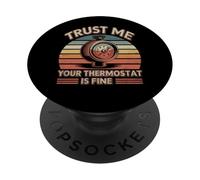 Camiseta Trust Me Your Thermostat Is Fine - HVAC Technician PopSockets PopGrip Adhesivo