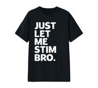 Camiseta unisex con declaración neurodivergentem - Parte superior con texto Just Let Me Stim Bro | Camiseta de conciencia para autismo y afinación, Style_o01 Negro, S