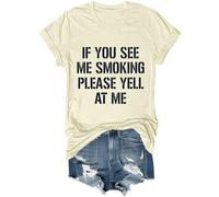Camiseta unisex con texto en inglés «If You See Me Smoking Please Yell at Me», Amarillo cremoso, XL