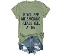 Camiseta unisex con texto en inglés «If You See Me Smoking Please Yell at Me», verde, XL