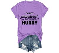 Camiseta unisex con texto en inglés "I'm Not Impatient I'm Just Always in A Hurry" Funny I'm Not Impatient, Morado (, XL