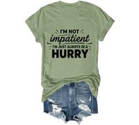 Camiseta unisex con texto en inglés "I'm Not Impatient I'm Just Always in A Hurry" Funny I'm Not Impatient, verde, XXL