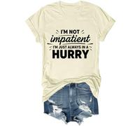 Camiseta unisex con texto en inglés "I'm Not Impatient I'm Just Always in A Hurry" Funny I'm Not Impatient, Amarillo cremoso, XL
