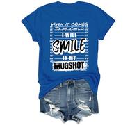 Camiseta unisex con texto en inglés "When It Comes to My Child I Will Smile in My Mugshot", azul real, XL