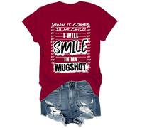 Camiseta unisex con texto en inglés "When It Comes to My Child I Will Smile in My Mugshot", Burdeos, 3XL