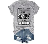 Camiseta unisex con texto en inglés "When It Comes to My Child I Will Smile in My Mugshot", gris, XXL