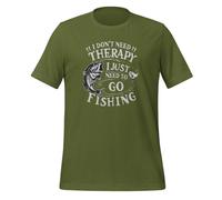 Camiseta unisex divertida para adultos con texto en inglés "I Don't Need Therapy I Just Need to Go Fishing", verde oliva, 4XL