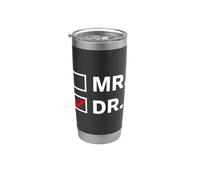 Camiseta Was A Mr. Now I'm A Doctor Vaso térmico de acero inoxidable de doble pared