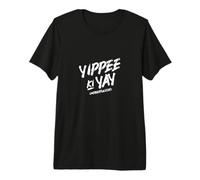Camiseta Yippee Ki Yay Camiseta Premium