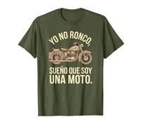 Camiseta Yo No Ronco, Sueño Que Soy Moto, Divertida Camiseta, Hombre, Verde Oliva, XL