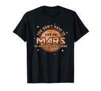 Camiseta You Don't Have to Live on Mars To Know It's Awesome Camiseta