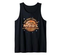 Camiseta You Don't Have to Live on Mars To Know It's Awesome Camiseta sin Mangas