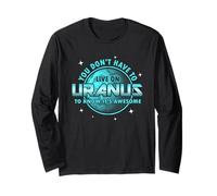Camiseta You Don't Have to Live on Uranus Know It's Awesome Manga Larga
