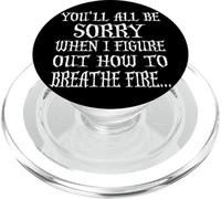 Camiseta You'Ll All Be Sorry When I Figure out PopSockets PopGrip para MagSafe