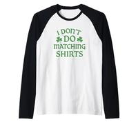 Camisetas a Juego con Texto en inglés I Dont Do Matching Day Funny for Guys Men Camiseta Manga Raglan