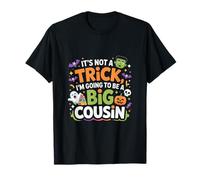 Camisetas de Halloween con Texto en inglés It's Not Trick I'm Going to Be a Big Cousin Camiseta