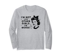 Camisetas divertidas de humor oscuro | IM NOT LIKE OTHER GIRLS IM WORSE Manga Larga