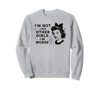 Camisetas divertidas de humor oscuro | IM NOT LIKE OTHER GIRLS IM WORSE Sudadera