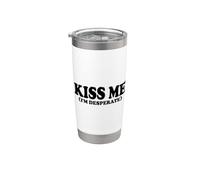CAMISETAS DIVERTIDAS KISS ME I'M DESPERATE Vaso térmico de acero inoxidable de doble pared