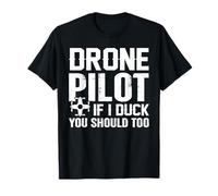 Camisetas Drone Pilot para Hombre If I Duck You Should Too Camiseta