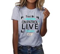 Camisetas para mujer 2026 de ajuste holgado Trust Me I Watch on Patrol Live I'm Basically a Cop Funny Print Summer Tops Medical TV Drama Women's Beach Fashion Camisetas, gris, L