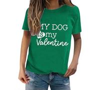 Camisetas para mujer, con estampado de My Dog is My Valentine, de manga corta, para verano, cuello redondo, básica, para mujer, verde menta, XXL