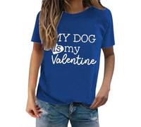Camisetas para mujer, con estampado de My Dog is My Valentine, de manga corta, para verano, cuello redondo, básica, para mujer, azul claro, L