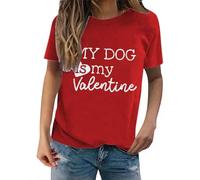 Camisetas para mujer, con estampado de My Dog is My Valentine, de manga corta, para verano, cuello redondo, básica, para mujer, rosso, 3XL