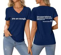Camisetas para mujer con texto en inglés "You are Enough Dear Person Behind Me The World is A Better Place with You in It", camiseta estampada con cuello en V, divertida y inspiradora, manga corta