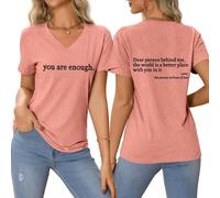 Camisetas para mujer con texto en inglés "You are Enough Dear Person Behind Me The World is A Better Place with You in It", camiseta estampada con cuello en V, divertida y inspiradora, manga corta