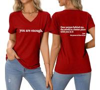 Camisetas para mujer con texto en inglés "You are Enough Dear Person Behind Me The World is A Better Place with You in It", camiseta estampada con cuello en V, divertida y inspiradora, manga corta