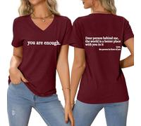 Camisetas para mujer con texto en inglés "You are Enough Dear Person Behind Me The World is A Better Place with You in It", camiseta estampada con cuello en V, divertida y inspiradora, manga corta