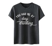 Camisetas para mujer con texto en inglés "You Had Me at Day Drinking", camiseta divertida de fiesta, diseño gráfico de cartas, informal, manga corta, neón, gris, M