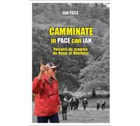 CAMMINATE IN PACE CON IAN: Percorsi da scoprire da Roma al Viterbese