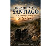 CAMMINO DI SANTIAGO: un pellegrinaggio interiore