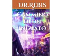 Cammino di un iniziato (L'Alchimia del Pensare)