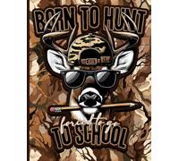 Camo Deer Hunter Journal: Cool Hunting Notebook for Students, Teens