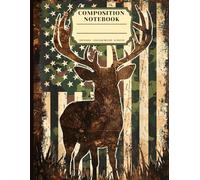 Camo Deer Hunting College Ruled Notebook: Patriotic American Flag Journal for Hunters, Outdoor Adventurers & Country Life Enthusiasts
