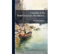 Camões E Os Portugueses No Brasil