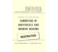 Camouflage of Individuals and Infantry Weapon, Restricted: War Department Field Manual, FM 5-20A, February 1944 (Premium Color Print)