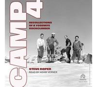 Camp 4: Recollections of a Yosemite Rockclimber